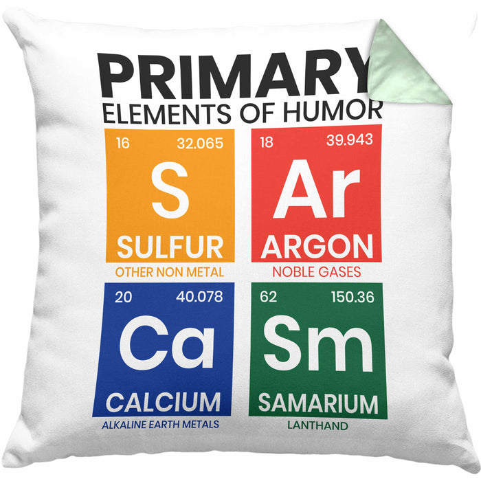 Primary Elemts Of Humor S Ar Ca Sm Chemiker Geschenkidee Sarkasmus Chemie Student GeschenkKissen mit Füllung 40x40 (Grau) Grün Trendation