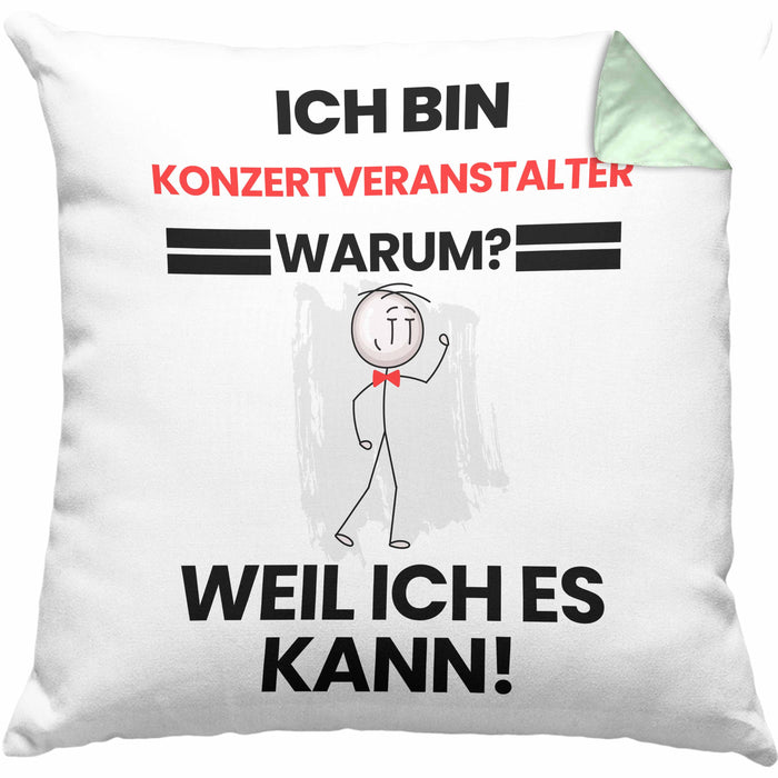 Konzertveranstalter Geschenk Kissen mit Füllung 40x40 Lustiger Spruch Ich Bin Konzertveranstalter Warum Weil Ich Es Kann Geschenkidee Bester Konzertveranstalter Geburtstag (Grau) Grün Trendation