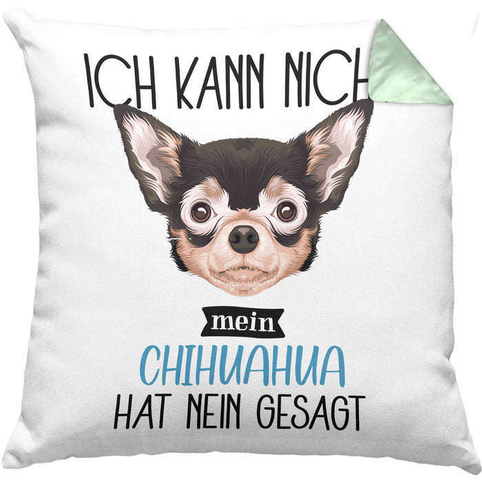 Chihuahua Besitzer Kissen mit Füllung 40x40 Geschenk Lustiger Spruch Geschenkidee Ich Kann Nicht Mein Chihuahua Hat Nein Gesagt (Grau) Grün Trendation