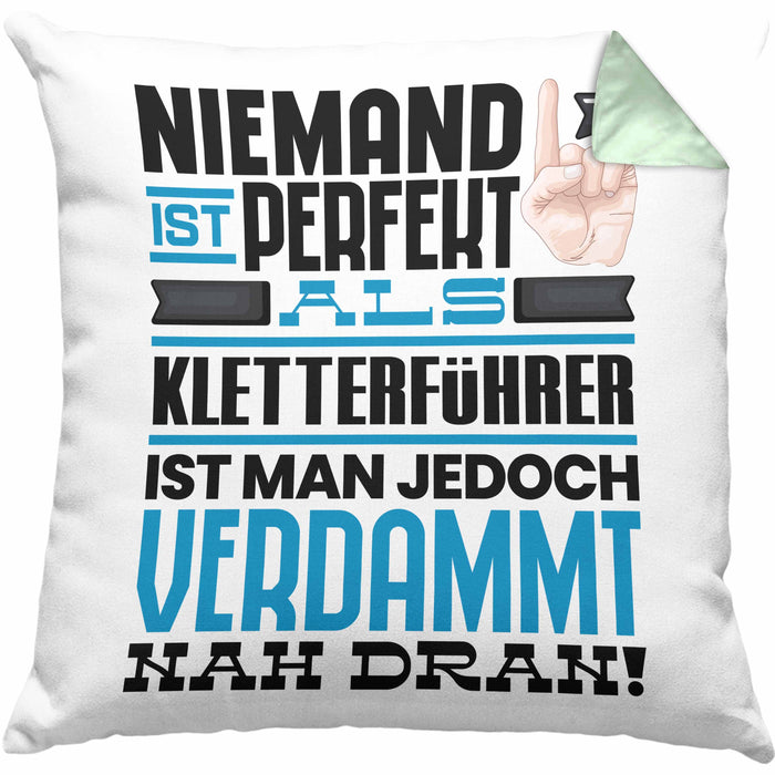 Kletterführer Geschenk Kissen mit Füllung 40x40 Lustige Geschenkidee für Kletterführer Geburtstag Niemand Ist Perfekt Aber Als Kletterführer Ist Man Nah Dran (Grau) Grün Trendation