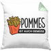 Lustige Kissen mit Füllung 40x40 mit Spruch "Pommes Ist Auch Gemüse" Pommes-Liebhaber (Grau) Grün Trendation