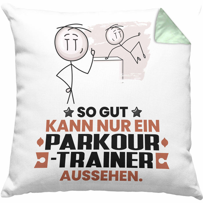Parkour-Trainer Geschenk Kissen mit Füllung 40x40 So Gut Kann Nur Ein Parkour-Trainer Aussehen Geschenkidee (Grau) Grün Trendation