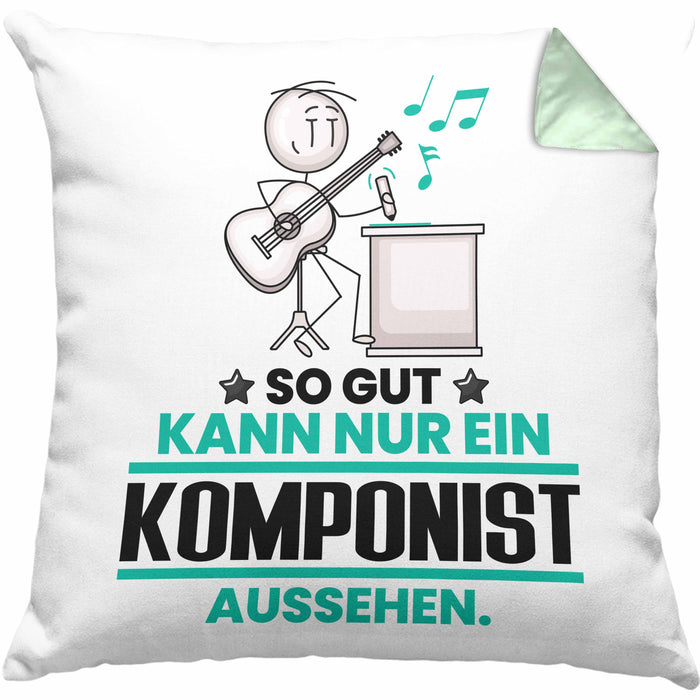Komponist Geschenk Kissen mit Füllung 40x40 So Gut Kann Nur Ein Komponist Aussehen Geschenkidee (Grau) Grün Trendation