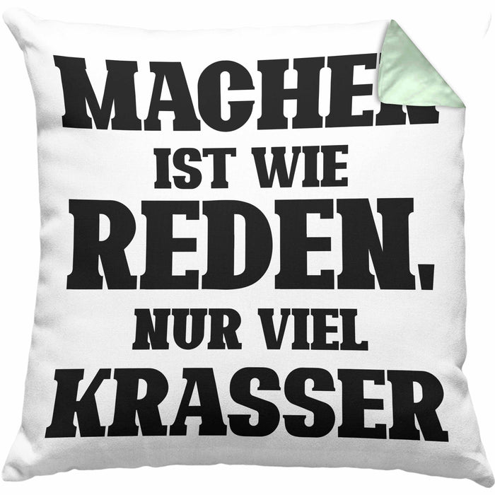 Lustige "Machen Ist Wie Reden Nur Viel Krasser" Kissen mit Füllung 40x40 Geschenk für Macher mit Spruch (Grau) Grün Trendation