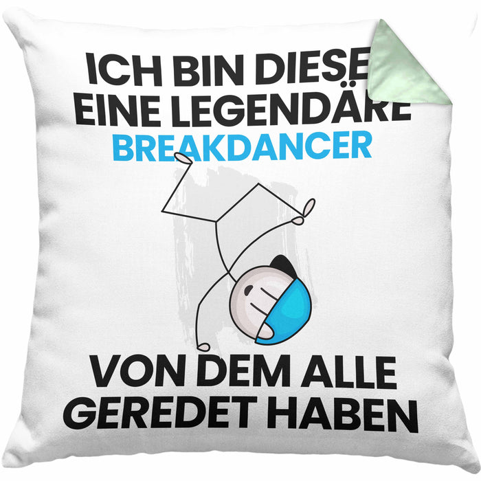 Breakdancer Geschenk Kissen mit Füllung 40x40 Lustige Geschenkidee Geburtstag für Breakdancer Ich Bin Dieser Legendäre Breakdancer Von Dem Alle Geredet Haben (Grau) Grün Trendation