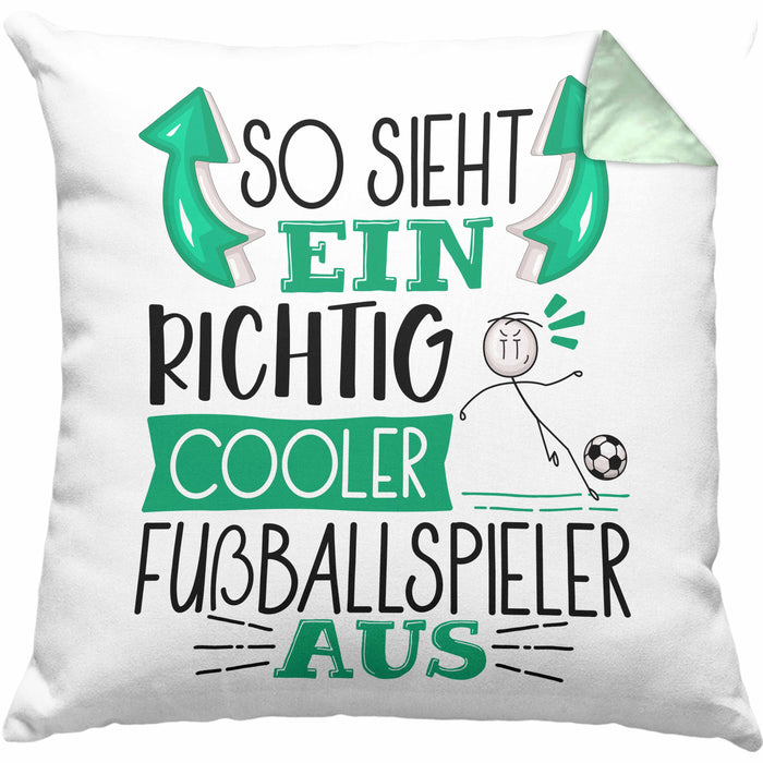 Fußballspieler Kissen mit Füllung 40x40 Geschenk So Sieht Ein Richtig Cooler Fußballspieler Aus Geschenkidee Spruch Lustig (Grau) Grün Trendation