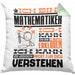Mathematiker Geschenk Kaffee-Kissen mit Füllung 40x40 Geschenkidee für Mathematiker Ich Bin Mathematiker Ich Kann Es Dir Erklären Jedoch Nicht Für Dich Verstehen Spruch Lustig (Grau) Grün Trendation