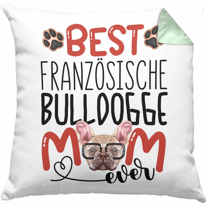 Französische Bulldogge Mom Besitzerin Kissen mit Füllung 40x40 Geschenk Lustiger Spruch Geschenkidee Besitzerin Französische Bulldogge Mama (Grau) Grün Trendation