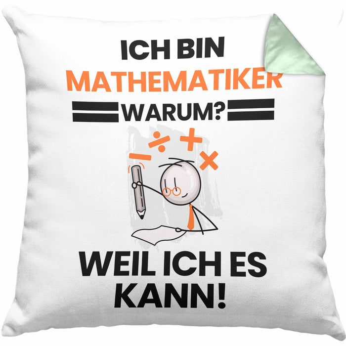 Mathematiker Geschenk Kissen mit Füllung 40x40 Lustiger Spruch Ich Bin Mathematiker Warum Weil Ich Es Kann Geschenkidee Bester Mathematiker Geburtstag (Grau) Grün Trendation