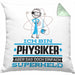 Physiker Geschenk Kissen mit Füllung 40x40 Ich Bin Physiker Aber Sag Doch Einfach Superheld Lustige Geschenkdiee für Physiker (Grau) Grün Trendation