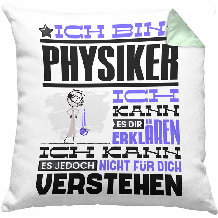 Physiker Geschenk Kissen mit Füllung 40x40 Geschenkidee für Physiker Geburtstag Lustiger Spruch Ich Bin Physiker Ich Kann Es Dir Erklären Aber Nicht Für Dich Verstehen (Grau) Grün Trendation