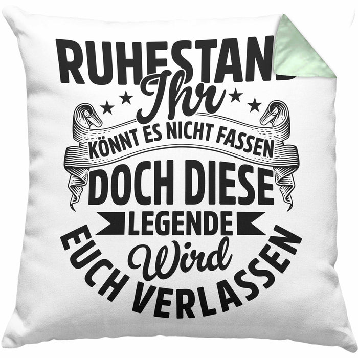 Ruhestand Geschenk Kissen mit Füllung 40x40 Lustiger Spruch Ihr Könnt Es Nicht Fassen Doch Diese Legende Wird Euch Verlassen (Grau) Grün Trendation