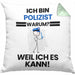 Polizist Geschenk Kissen mit Füllung 40x40 Lustiger Spruch Ich Bin Polizist Warum Weil Ich Es Kann Geschenkidee Bester Polizist Geburtstag (Grau) Grün Trendation
