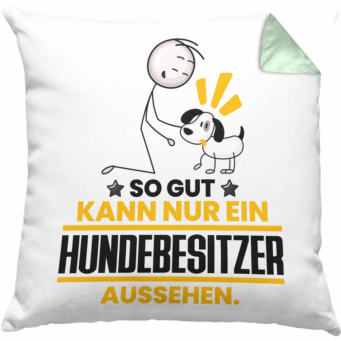 Hundebesitzer Geschenk Kissen mit Füllung 40x40 So Gut Kann Nur Ein Hundebesitzer Aussehen Geschenkidee (Grau) Grün Trendation
