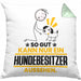 Hundebesitzer Geschenk Kissen mit Füllung 40x40 So Gut Kann Nur Ein Hundebesitzer Aussehen Geschenkidee (Grau) Grün Trendation