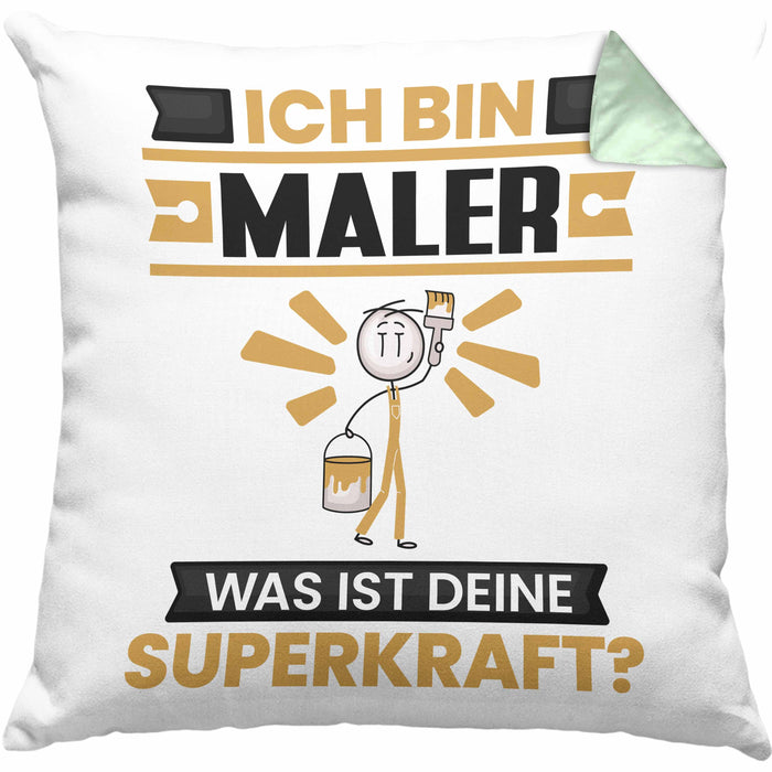 Maler Kissen mit Füllung 40x40 Geschenk für Maler Geburtstag Lustiger Spruch Was Ist Deine Superkraft (Grau) Grün Trendation