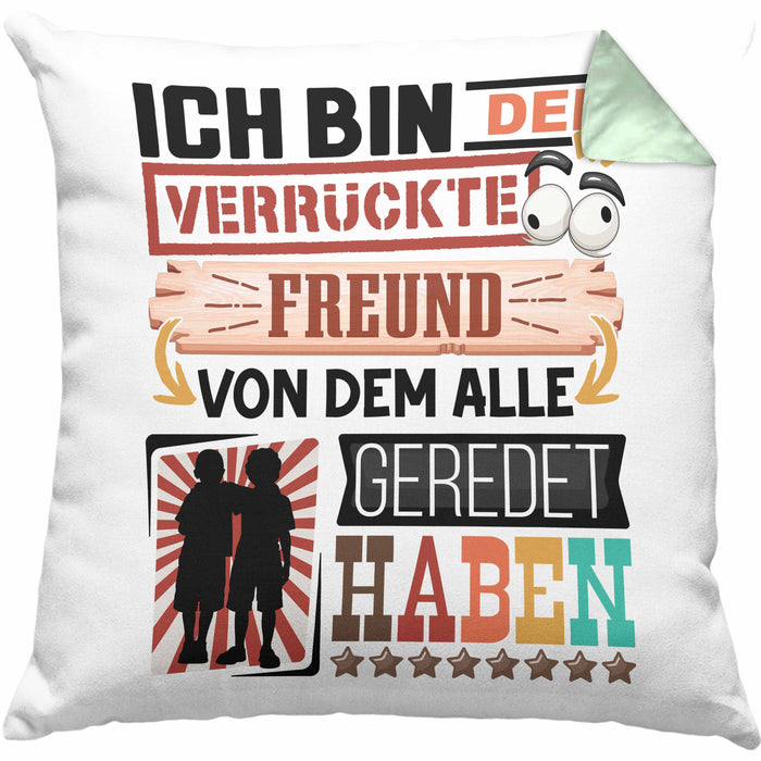 Freund Kissen mit Füllung 40x40 Geschenk Spruch Lustig Geschenkidee für Freund Geburtstag Ich Bin Der Verrückte Freund Beste Freund (Grau) Grün Trendation