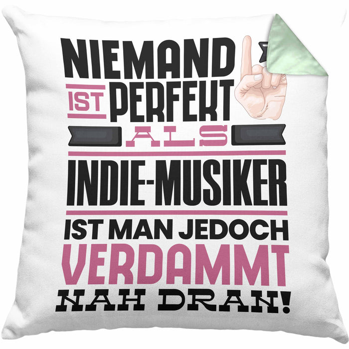 Indie-Musiker Geschenk Kissen mit Füllung 40x40 Lustige Geschenkidee für Indie-Musiker Geburtstag Niemand Ist Perfekt Aber Als Indie-Musiker Ist Man Nah Dran (Grau) Grün Trendation