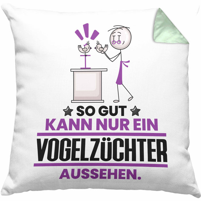 Vogelzüchter Geschenk Kissen mit Füllung 40x40 So Gut Kann Nur Ein Vogelzüchter Aussehen Geschenkidee (Grau) Grün Trendation