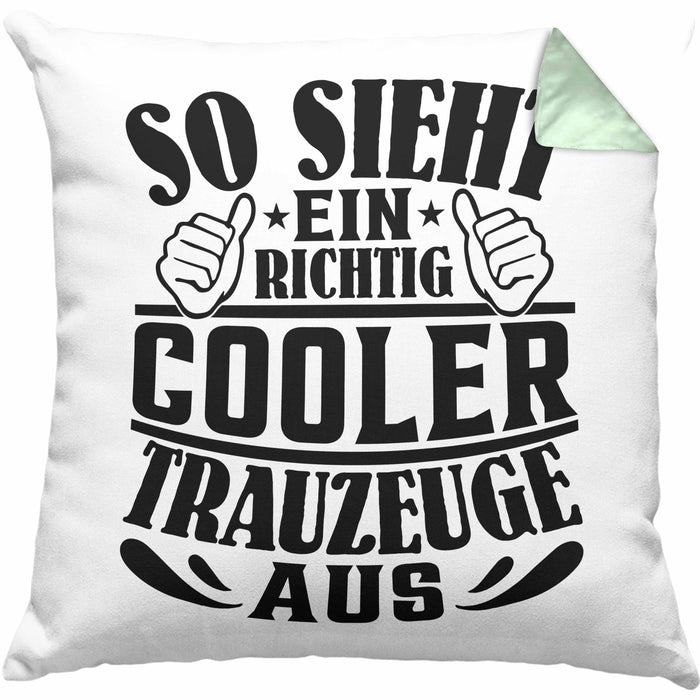 Trauzeuge Kissen mit Füllung 40x40 Geschenk So Sieht Ein Richtig Cooler Trauzeuge Aus Verkündung (Grau) Grün Trendation