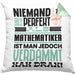 Mathematiker Geschenk Kissen mit Füllung 40x40 Lustige Geschenkidee für Mathematiker Geburtstag Niemand Ist Perfekt Aber Als Mathematiker Ist Man Nah Dran (Grau) Grün Trendation