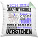 Jazz-Enthusiast Geschenk Kissen mit Füllung 40x40 Lustige Geschenkdiee für einen Jazz-Enthusiast Geburtstag Ich Bin Jazz-Enthusiast Ich Kann Es Dir Erklären Aber Nicht Für Dich Verstehen (Grau) Grün Trendation