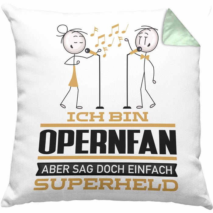 Opernfan Geschenk Kissen mit Füllung 40x40 Ich Bin Opernfan Aber Sag Doch Einfach Superheld Lustige Geschenkdiee für Opernfan (Grau) Grün Trendation