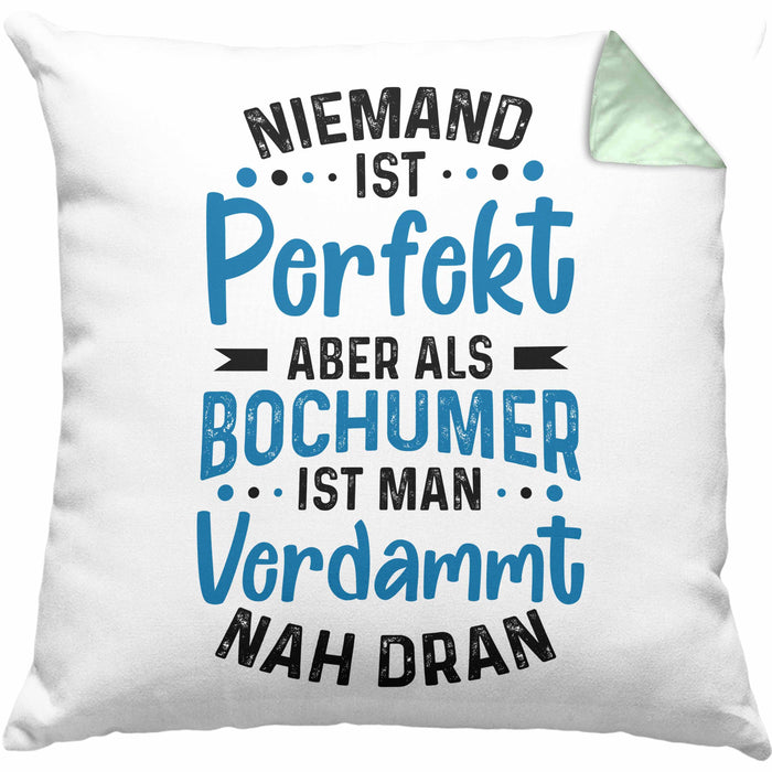 Bochum Kissen mit Füllung 40x40 Geschenk Bochumer Geschenkidee Niemand Ist Perfekt Aber Als Bochumer (Grau) Grün Trendation