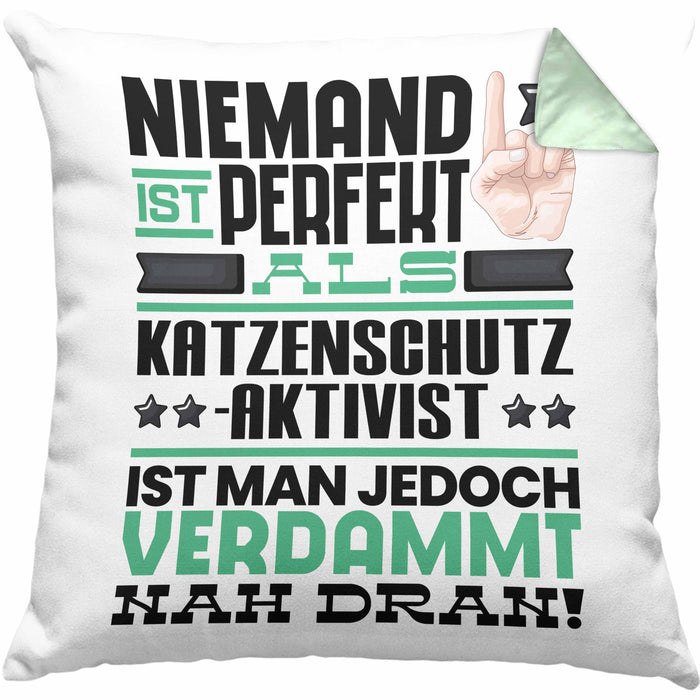 Katzenschutzaktivist Geschenk Kissen mit Füllung 40x40 Lustige Geschenkidee für Katzenschutzaktivist Geburtstag Niemand Ist Perfekt Aber Als Katzenschutzaktivist Ist Man Nah Dran (Grau) Grün Trendation