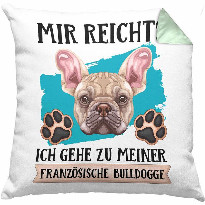 Französische Bulldogge Besitzer Kissen mit Füllung 40x40 Geschenk Lustiger Spruch Geschenkidee Mir Reichts Ich Geh Zu Meinem Französische Bulldogge (Grau) Grün Trendation