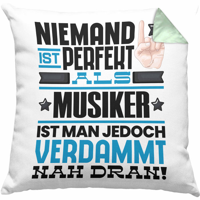 Musiker Geschenk Kissen mit Füllung 40x40 Lustige Geschenkidee für Musiker Geburtstag Niemand Ist Perfekt Aber Als Musiker Ist Man Nah Dran (Grau) Grün Trendation