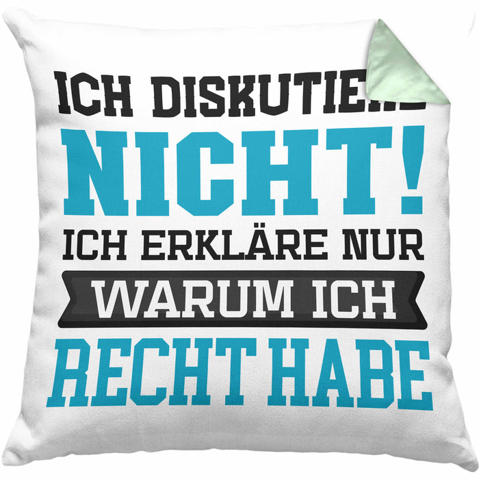 Lustige Kissen mit Füllung 40x40 mit Spruch "Ich diskutiere nicht, ich erkläre nur warum ich recht habe" (Grau) Grün Trendation