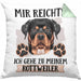 Rottweiler Besitzer Kissen mit Füllung 40x40 Geschenk Lustiger Spruch Geschenkidee Mir Reichts Ich Geh Zu Meinem Rottweiler (Grau) Grün Trendation