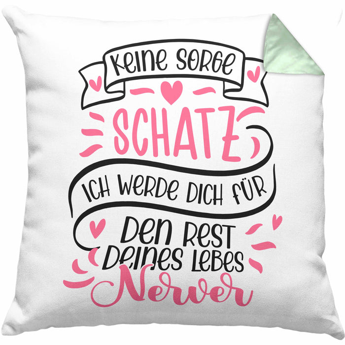 Valentinstag Kissen mit Füllung 40x40 Geschenk für Ihn Sie Männer Für Paare Freundin Geschenkidee Liebe Keine Sorge Schatz Ich Werde Dich Den Rest Deines Lebens Nerven (Grau) Grün Trendation