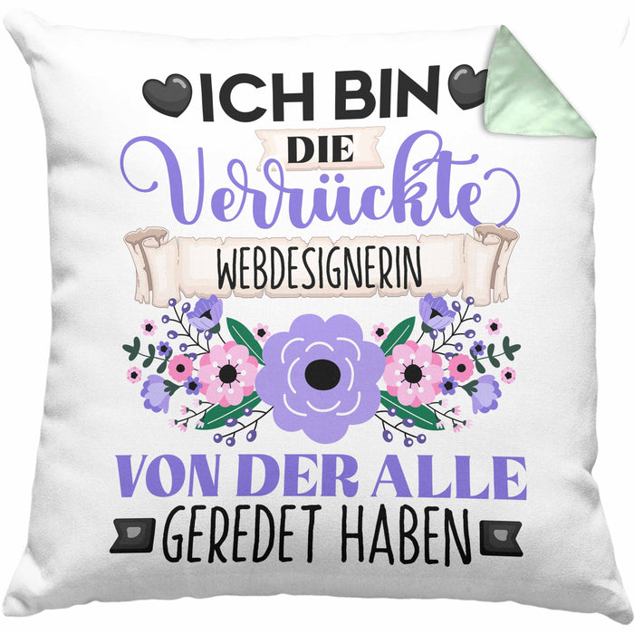 Webdesignerin Kissen mit Füllung 40x40 Geschenk Lustiger Spruch Geschenkidee Ich Bin Die Verrückte Webdesignerin Von Der Alle Geredet Haben (Grau) Grün Trendation