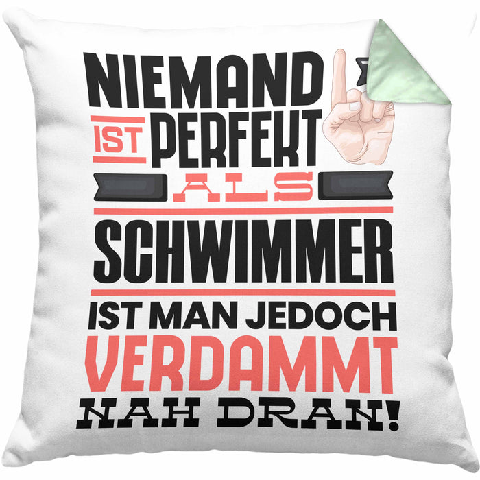Schwimmer Geschenk Kissen mit Füllung 40x40 Lustige Geschenkidee für Schwimmer Geburtstag Niemand Ist Perfekt Aber Als Schwimmer Ist Man Nah Dran (Grau) Grün Trendation