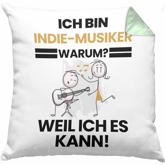 Indie-Musiker Geschenk Kissen mit Füllung 40x40 Lustiger Spruch Ich Bin Indie-Musiker Warum Weil Ich Es Kann Geschenkidee Bester Indie-Musiker Geburtstag (Grau) Grün Trendation