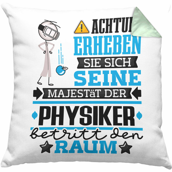 Physiker Geschenk Kissen mit Füllung 40x40 Lustiger Spruch Erheben Sie Sich Der Physiker Betritt den Raum (Grau) Grün Trendation