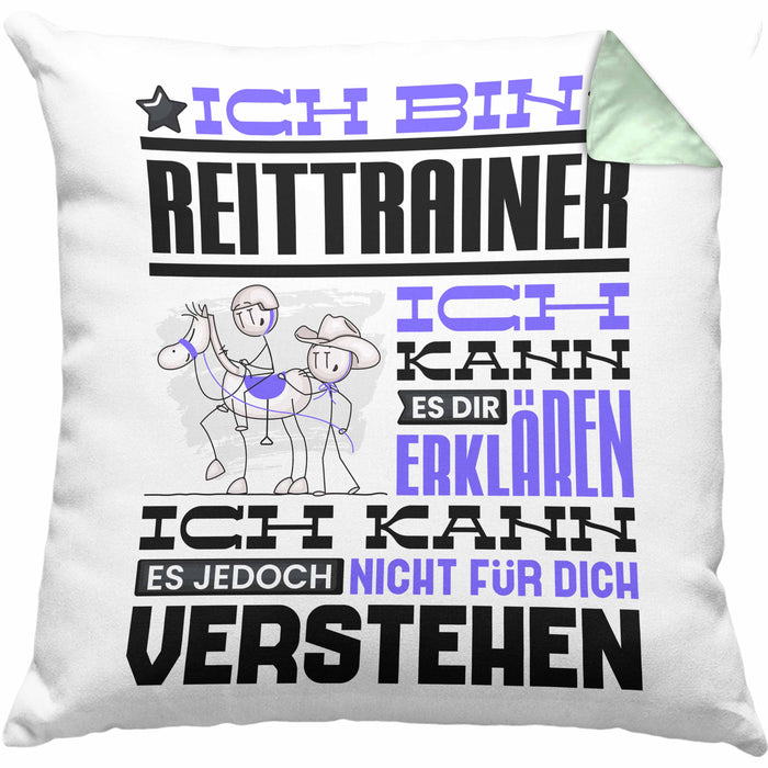 Reittrainer Geschenk Kaffee-Kissen mit Füllung 40x40 Geschenkidee für Reittrainer Ich Bin Reittrainer Ich Kann Es Dir Erklären Jedoch Nicht Für Dich Verstehen Spruch Lustig (Grau) Grün Trendation