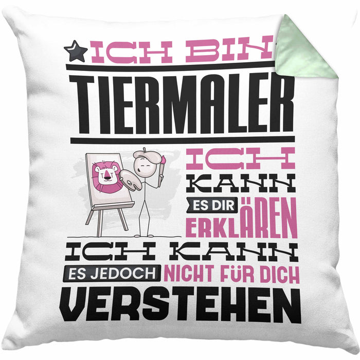 Tiermaler Geschenk Kaffee-Kissen mit Füllung 40x40 Geschenkidee für Tiermaler Ich Bin Tiermaler Ich Kann Es Dir Erklären Jedoch Nicht Für Dich Verstehen Spruch Lustig (Grau) Grün Trendation