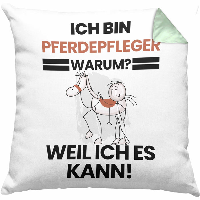Pferdepfleger Geschenk Kissen mit Füllung 40x40 Lustiger Spruch Ich Bin Pferdepfleger Warum Weil Ich Es Kann Geschenkidee Bester Pferdepfleger Geburtstag (Grau) Grün Trendation