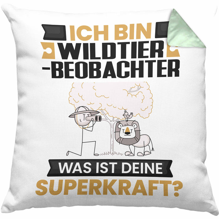 Wildtierbeobachter Kissen mit Füllung 40x40 Geschenk für Wildtierbeobachter Geburtstag Lustiger Spruch Was Ist Deine Superkraft (Grau) Grün Trendation