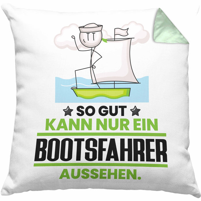 Bootsfahrer Geschenk Kissen mit Füllung 40x40 So Gut Kann Nur Ein Bootsfahrer Aussehen Geschenkidee (Grau) Grün Trendation
