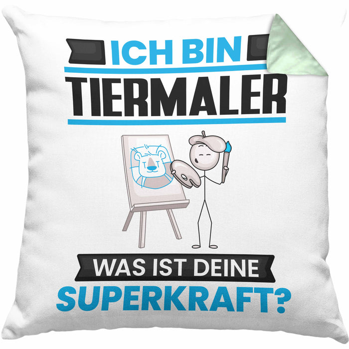 Tiermaler Kissen mit Füllung 40x40 Geschenk für Tiermaler Geburtstag Lustiger Spruch Was Ist Deine Superkraft (Grau) Grün Trendation
