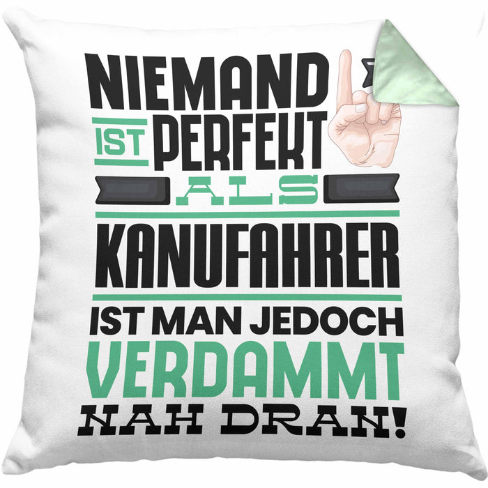Kanufahrer Geschenk Kissen mit Füllung 40x40 Lustige Geschenkidee für Kanufahrer Geburtstag Niemand Ist Perfekt Aber Als Kanufahrer Ist Man Nah Dran (Grau) Grün Trendation