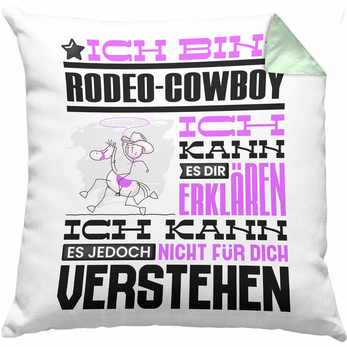 Rodeo-Cowboy Geschenk Kaffee-Kissen mit Füllung 40x40 Geschenkidee für Rodeo-Cowboy Ich Bin Rodeo-Cowboy Ich Kann Es Dir Erklären Jedoch Nicht Für Dich Verstehen Spruch Lustig (Grau) Grün Trendation