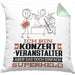 Konzertveranstalter Geschenk Kissen mit Füllung 40x40 Ich Bin Konzertveranstalter Aber Sag Doch Einfach Superheld Lustige Geschenkdiee für Konzertveranstalter (Grau) Grün Trendation