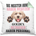 Golden Retriever Besitzer Kissen mit Füllung 40x40 Geschenk Lustiger Spruch Geschenkidee Besitzerin Golden Retriever Haben Personal (Grau) Grün Trendation