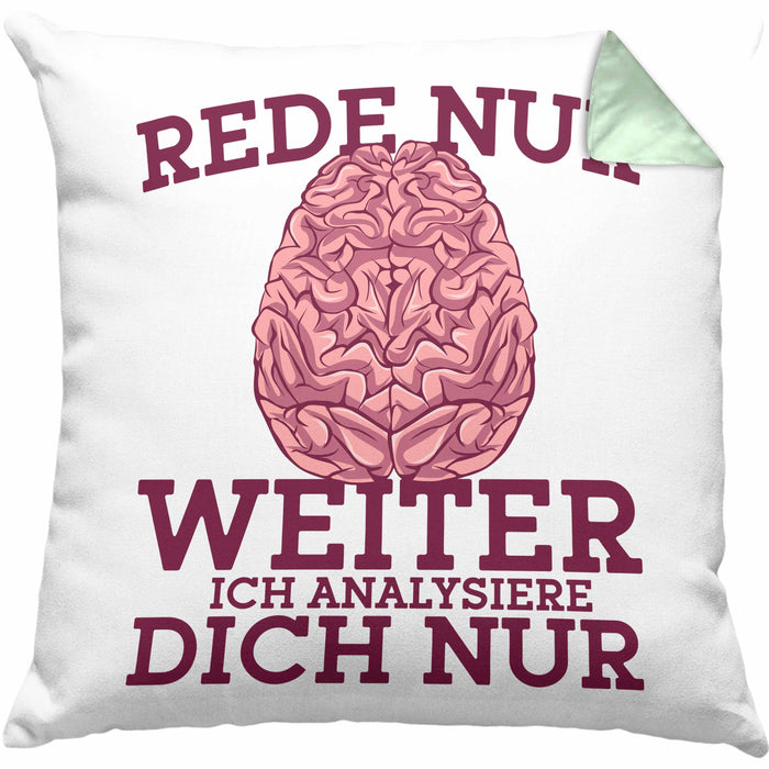 Lustige Psychologen-Kissen mit Füllung 40x40 "Rede nur weiter, ich analysiere dich nur" Geschenk für Psychologen (Grau) Grün Trendation