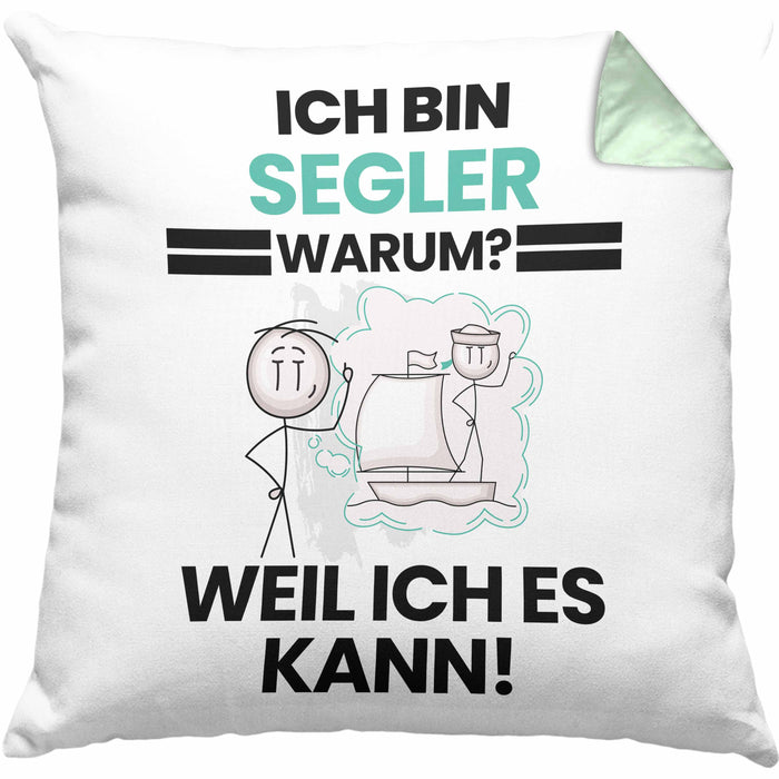 Segler Geschenk Kissen mit Füllung 40x40 Lustiger Spruch Ich Bin Segler Warum Weil Ich Es Kann Geschenkidee Bester Segler Geburtstag (Grau) Grün Trendation